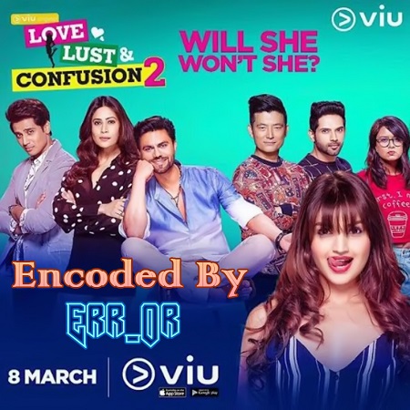 Love Lust And Confusion (2019) Hindi Season 2 Ep 01-13 1080p WEB-DL AVC AAC Esubs-BWT